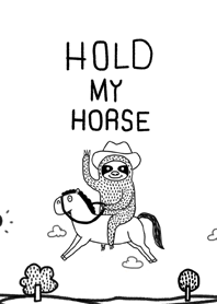 Sloth menunggang kuda!