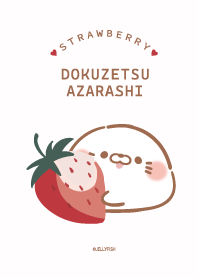DOKUZETSU AZARASHIstrawberry