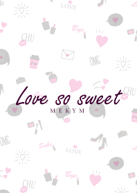 Love so sweet 30 -MEKYM-