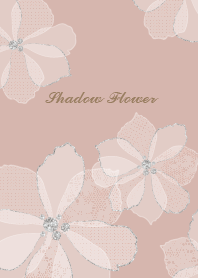Shadow Flower - for World