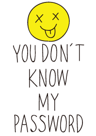 You Don T Know My Password Line Theme Line Store