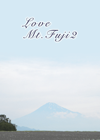 Love Mt.Fuji-富士山が大好き2