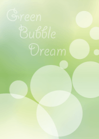 Green Bubble Dream