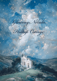 Glowing Nebula Hilltop Cottage