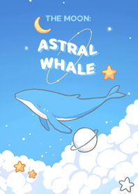 the moon: astral whale