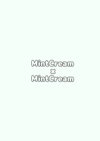 MintCreamoMintCream/TKC