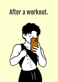 After a workout. THEME 1