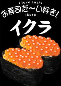 I love sushi(Ikura)
