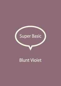 Super Basic Blunt Violet