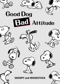 SNOOPYGood Dog Bad Attitude