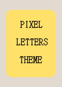 PIXEL LETTERS THEME[YELLOW]-BEIGE