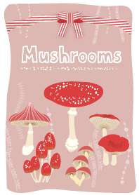 Mushrooms!