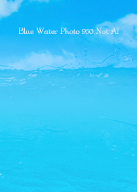 Blue Water Photo 950 Not AI