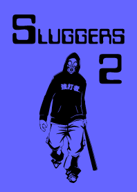 SLUGGERS 2