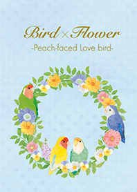 Bird x Flower -Peach-faced Love birds-