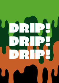 DRIP DRIP DRIP THEME /23