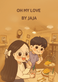 Oh My Love (happy time)-No.04 By JAJA