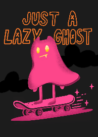 JUST A LAZY GHOST