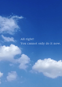 All right! You cannot only do it now.