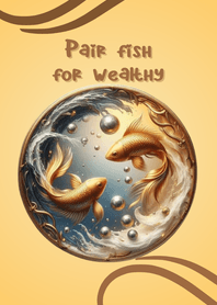 Pairs fish for wealth