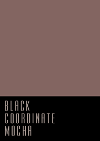 BLACK COORDINATE*MOCHA