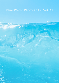 Blue Water Photo #318 Not AI