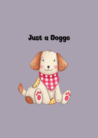 Just a Doggo