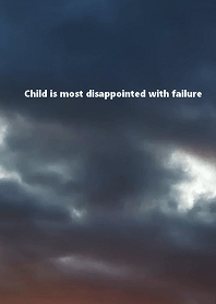 Child is most disappointed with failure