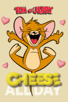 Tom and Jerry: CHEESE ALL DAY