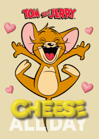 Tom and Jerry CHEESE ALL DAY