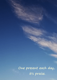 One present each day, it's praise.