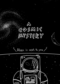 A cosmic mystery ~Alien is next to you~