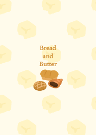 Bread and Butter