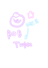 BOB TWICE ver.2