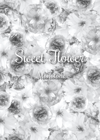 Sweet Flower - Monotone -