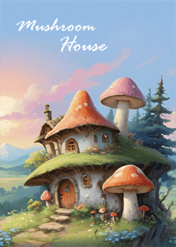 My Mushroom House