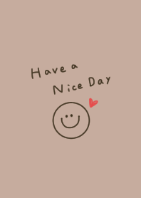 ベージュ。良い日を。スマイル。