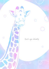 Let's go slowly-Giraffe White