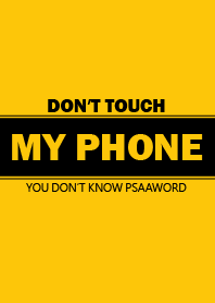 Don't touch my phone 101