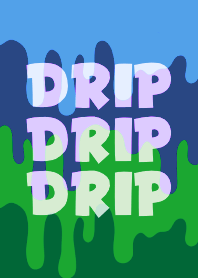 DRIP DRIP DRIP THEME 47