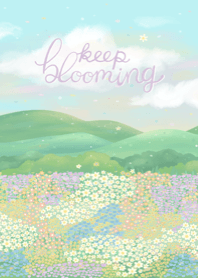 keep blooming :-)