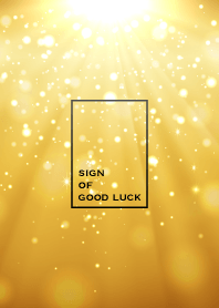 SIGN OF GOOD LUCK