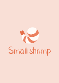 Simple -Small shrimp-