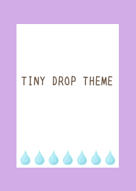 TINY DROP THEME/PURPLE
