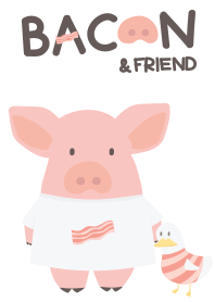 Bacon and Friend