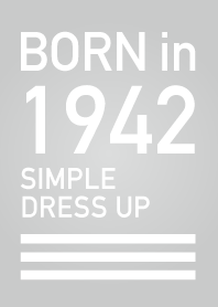 Born in 1942/Simple dress-up