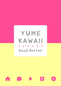 Dream Cute & Small Button / Vivid PK&YE