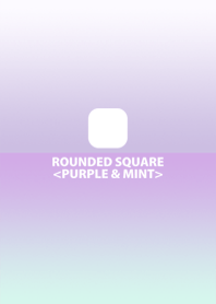 ROUNDED SQUARE <PURPLE&MINT>