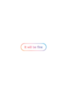'It will be fine' simple theme_white
