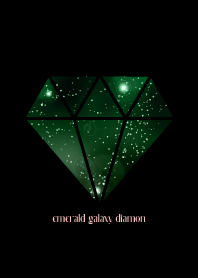 emerald galaxy -diamond- 2